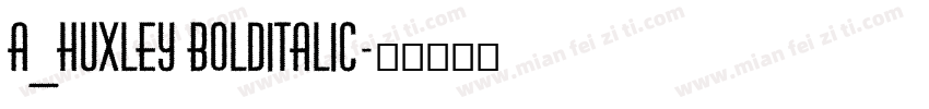 a_Huxley BoldItalic字体转换